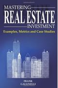 Mastering Real Estate Investment: Examples, Metrics and Case Studies