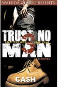 Trust No Man 3: Like Father Like Son
