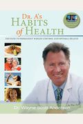 Dr. A's Habits Of Health: The Path To Permanent Weight Control And Optimal Health