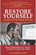 Restore Yourself: The Antidote For Professional Exhaustion
