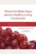 What The Bible Says About Healthy Living Cookbook