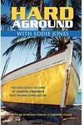 Hard Aground With Eddie Jones: An Incomplete Idiot's Guide To Doing Stupid Stuff With Boats