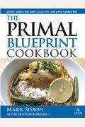 The Primal Blueprint Cookbook: Primal, Low Carb, Paleo, Grain-Free, Dairy-Free And Gluten-Free