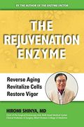 The Rejuvenation Enzyme: Reverse Aging Revitalize Cells Restore Vigor