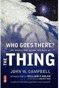 Who Goes There?: The Novella That Formed The Basis Of The Thing