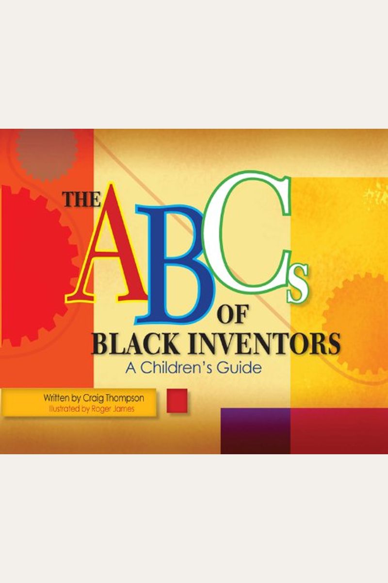 The Abc's Of Black Inventors: A Children's Guide