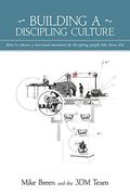 Building A Discipling Culture, 3rd Edition