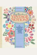 Vintage Notions: An Inspirational Guide To Ne