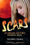 Scars: An Amazing End-Times Prophecy Novel