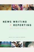 News Writing And Reporting For Today's Media