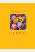 Canal House Cooking Volume No. 4: Farm Markets & Gardens