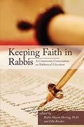 Keeping Faith in Rabbis: A Community Conversation on Rabbinical Education.