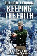 Keeping The Faith: The John Fisher Chronicles
