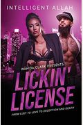 Lickin' License: From Lust To Love To Deception And Death