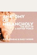 Anatomy Of Melancholy: The Best Of A Softer World