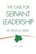 The Case For Servant Leadership