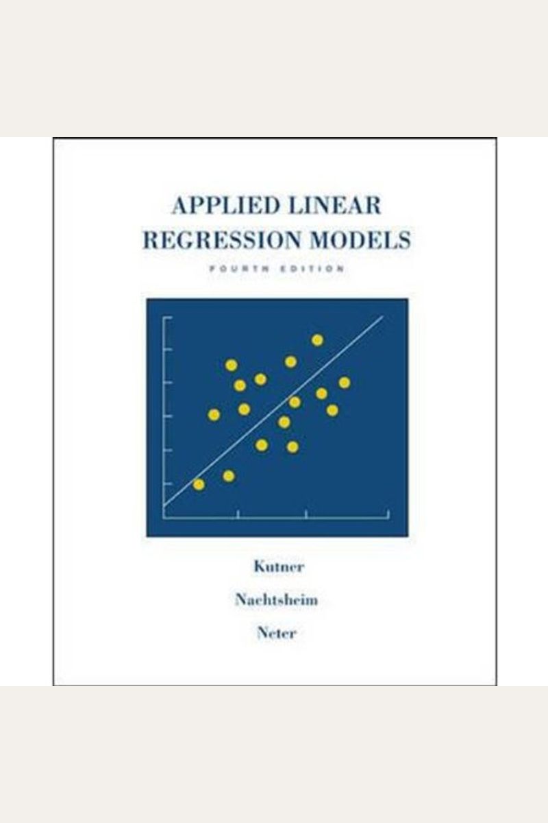 Buy Applied Linear Regression Models Book By: Michael H Kutner