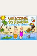 Welcome To Florida: Cartoons By Hortoon