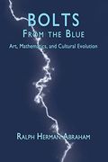 Bolts From The Blue: Art, Mathematics, And Cultural Evolution