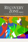 Recovery Zone, Volume 2: Achieving Balance In Your Life: The External Tasks