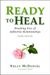 Ready To Heal: Breaking Free Of Addictive Relationships