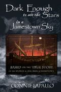 Dark Enough To See The Stars In A Jamestown Sky