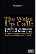 The Wake Up Call: Financial Inspiration Learned From 4:44 + A Step By Step Guide On How To Implement Each Financial Principle