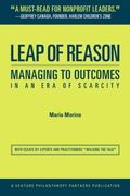 Leap Of Reason: Managing To Outcomes In An Era Of Scarcity