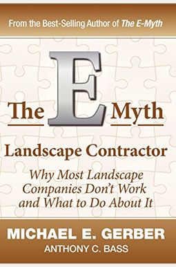 The E-Myth Landscape Contractor The E-Myth Landscape Contractor