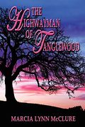 The Highwayman Of Tanglewood
