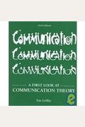 A First Look At Communication Theory