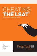 Cheating The Lsat: The Fox Test Prep Guide To A Real Lsat, Volume 1