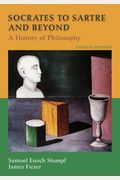 Socrates To Sartre And Beyond: A History Of Philosophy