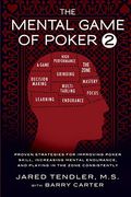 The Mental Game Of Poker 2: Proven Strategies For Improving Poker Skill, Increasing Mental Endurance, And Playing In The Zone Consistently