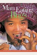 Man Eating Bugs: The Art And Science Of Eating Insects