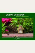 Chippy Chipmunk Parties In The Garden