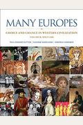 Many Europes: Volume II: Choice and Chance in Western Civilization Since 1500