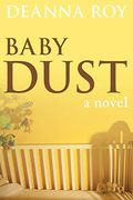 Baby Dust: A Book About Miscarriage