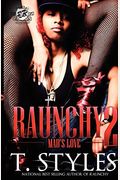 Raunchy 2: Mad's Love (The Cartel Publications Presents)