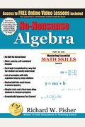 No-Nonsense Algebra: Part Of The Mastering Essential Math Skills Series