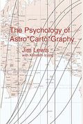 The Psychology Of Astro*Carto*Graphy