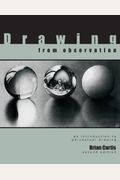 Drawing From Observation: An Introduction To Perceptual Drawing