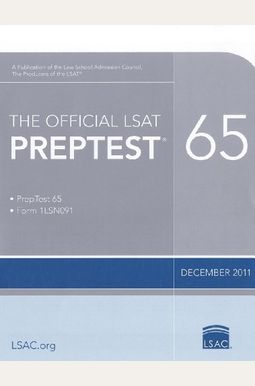 The Official LSAT Preptest 65: Dec. 2011 LSAT The Official LSAT Preptest 65: Dec. 2011 LSAT