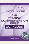 The Powerscore LSAT Reading Comprehension Bible Workbook: 2019 Edition