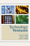 Technology Ventures: From Idea To Enterprise