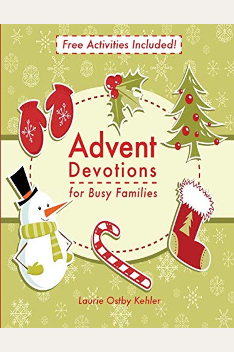 Buy Advent Devotions For Busy Families Book By Laurie O Kehler