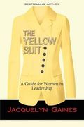 The Yellow Suit: A Guide For Women In Leadership