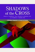 Shadows Of The Cross: A Christian Companion To Facing The Shadow