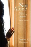 Not Alone: Reflections On Faith And Depression