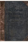 The Night Parade Of One Hundred Demons: A Field Guide To Japanese Yokai